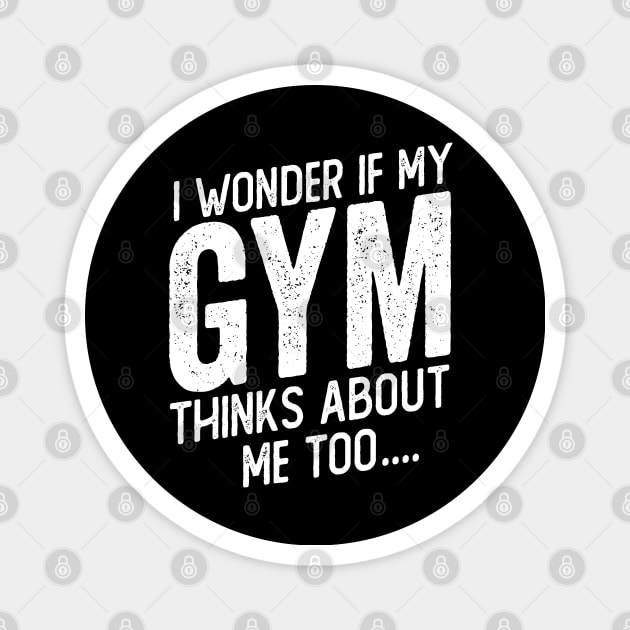 My Gym Thinks About Me - Gym Workout humor Magnet by Cult WolfSpirit 